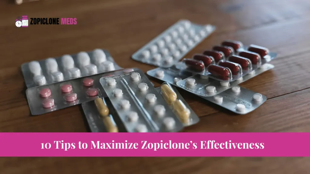 10 Tips to Maximize Zopiclone’s Effectiveness